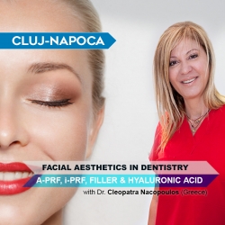 Workshop Estetică Facială în Cluj: A-PRF, i-PRF, Filler, Acid Hialuronic alături de Dr. Cleopatra Nacopoulos (Grecia)